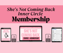 Load image into Gallery viewer, She's Not Coming Back Inner Circle Membership